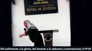 Culto 12724  Del sufrimiento a la gloria del lamento a la alabanza  Lamentaciones 31924 [upl. by Tilden]