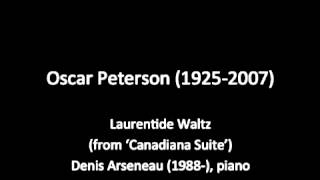 Peterson Oscar  Laurentide Waltz from Canadiana Suite [upl. by Akenahc609]