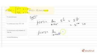 Let fx51xquotquot  x lt 0lambdaxquotquotx ge0 and lambda in R then at x  0 [upl. by Denae]