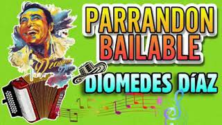 parrandon bailable Diomedes diaz [upl. by Edorej]