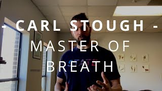 Carl Stough  Master of Breath [upl. by Gnehs]