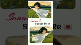 Sanam Re  Lofi Whastapp Status [upl. by Aicelav]