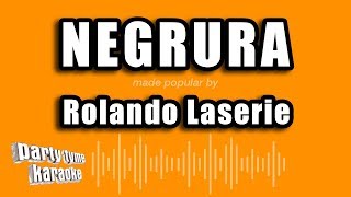 Rolando Laserie  Negrura Versión Karaoke [upl. by Yraeht]