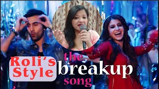 The Break up Song by Roli [upl. by Saraann]