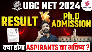 UGC NET RESULT 2024 vs PhD Admission 2024  क्या होगा ASPIRANTS का भविष्य   Ashwani Sir [upl. by Ilona47]