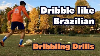 Essential quotDribbling Drillsquot  Improve your Dribbling Skills amp Dribble like Brazilian in Football [upl. by Lamrert]