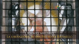 Simbologia de La liberazione di san Pietro  Raffaello  I SIMBOLI NELLARTE [upl. by Henrique]