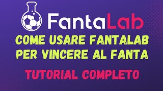 TUTORIAL FANTALAB  GUIDA COMPLETA PER LA VOSTRA ASTA DEL FANTACALCIO [upl. by Osgood692]