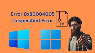 Error 0x80004005 Unspecified Error  How to fix Zip File Extraction issue in Windows 11 or 10 [upl. by Kablesh]