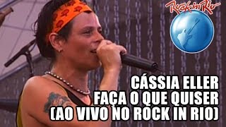 Cássia Eller e Fabão Monobloco  Faça o que quiser Ao Vivo no Rock in Rio [upl. by Fulbert]