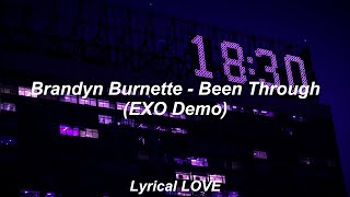 Brandyn Burnette  Been Through EXO Demo Lyrics [upl. by Goar]