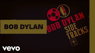 Bob Dylan  Dignity Alternate Version  Official Audio [upl. by Kila]