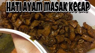 RESEP HATI AYAM MASAK KECAP  CARA MUDAH MASAK HATI AYAM [upl. by Alleroif]