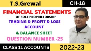 FINANCIAL STATEMENTS Chapter 18 TSGrewal Solution Questionno 25 Class 11accounts Session 2022 [upl. by Nov690]