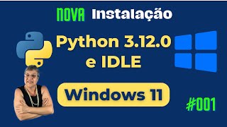 🚀Como Instalar o Python 312 e o IDLE no Windows 11  Curso de Python 3 para Iniciantes [upl. by Natanoj]