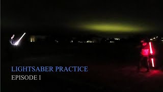 Lightsaber Practice Episode 1 [upl. by Humble]