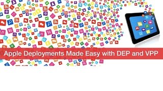 Apple Deployments Made Easy with DEP and VPP Webinar [upl. by Enogitna482]