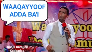 WAAQAYYOOF ADDA BAIWALDAA GANNAT JALDUU GOOJJOO Raajii Darajjee Kabbadaa [upl. by Schnorr]