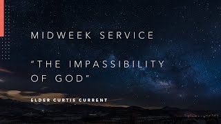 MidWeek Message quotThe Impassibility of Godquot [upl. by Carling]