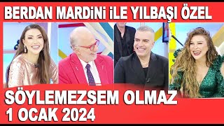 Söylemezsem Olmaz 1 Ocak 2024  Berdan Mardini 2024 Yılbaşı Özel [upl. by Lenoel]