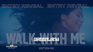 Julie Berthelsen  Walk With Me  Greenland 🇬🇱  Official Entry Reveal  Edition 6 [upl. by Lerrej600]