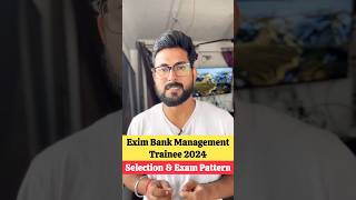 Exim Bank Management Trainee Recruitment 2024  Selection amp Exam Pattern jobs [upl. by Kenleigh717]