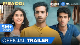 Fisaddi  Official Trailer  Bhuvan Arora Priyal Mahajan Poojan Chhabra  Amazon MX Player [upl. by Wattenberg]