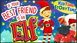 If Your Best Friend Is an Elf 🎄 ELF READ ALOUD [upl. by Bruni]