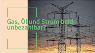 ENERGIEPREISE STEIGEN INS UNERMESSLICHE Gas Öl und Strom bald unbezahlbar [upl. by Ecirtac]