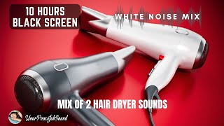 10Hour Mix of HAIR DRYER Sounds  White Noise  Black Screen  Study Calm Relax or Fall Asleep [upl. by Rickart]