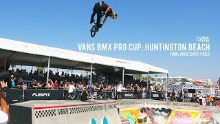 2018 Vans BMX Pro Cup HB  Final Highlights [upl. by Ennovoj]