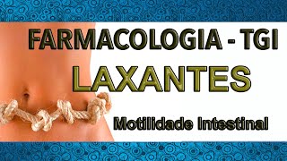 Farmacologia TGI  Motilidade Intestinal  LAXANTES [upl. by Llecrad]