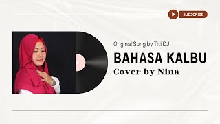 Bahasa Kalbu  Orginal Song By Titi DJ  Cover by Nina AquariusMusikindo [upl. by Deryl]