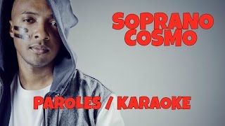 SOPRANO  Cosmo ParolesKaraoké [upl. by Erastes]