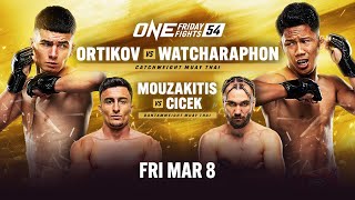 ONE Friday Fights 54 Ortikov vs Watcharaphon [upl. by Anyl]