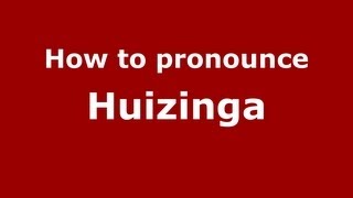 How to Pronounce Huizinga  PronounceNamescom [upl. by Matlick]