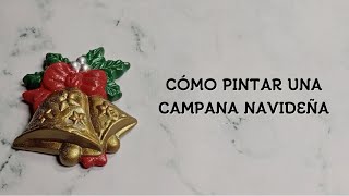 Cómo Pintar una Campana Navideña [upl. by Oirretno]