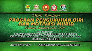 MAJLIS PENUTUPAN PROGRAM PENGUKUHAN JATI DIRI DAN MOTIVASI MURID KALENDAR AKADEMIK 20232024 [upl. by Season927]