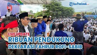 🔴 Fahrur RofiSabib Deklarasi Bersama Ribuan Pendukung dalam Pilkada Sambas 2024 [upl. by Elehcar]