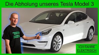 Die Abholung unseres Tesla Model 3  Ich fahre elektrisch [upl. by Atteuqahc]