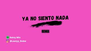 Ya No Siento Nada REMIX  Ke Personajes ✘ Maxi Tolosa  Prod Rainy Mix [upl. by Leon]