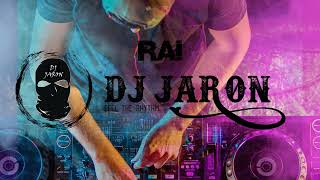 Compilation et top music rai  le meilleur du rai remix by DJ JARON أغاني راي ميكس لهبال [upl. by Ulda]