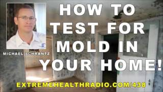 Michael Schrantz How To Test For Mold In Your Home Properly [upl. by Rettig603]