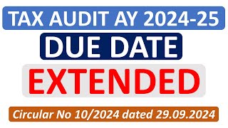 Due Date Extended Audit Reports under Income Tax for AY 2024 25 [upl. by Alaik522]