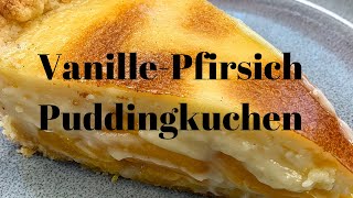 🍑 VanillePfirsich🍑Puddingkuchen🌸himmlisch leicht und wahnsinnig lecker🌸 [upl. by Mikahs437]