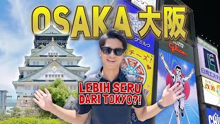 Kotanya Bikin Betah BANGET😭⁉️ Explore Kota Terbesar KEDUA Jepang🤩🇯🇵 Osaka Castle🏯 Dotonburi🎏 Kuil⛩️ [upl. by Annaeed]