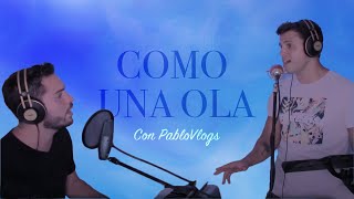 Como una Ola Rocio Jurado Cover PabloVlogs ft Pedro Samper [upl. by Mehetabel]