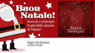 Corale Vivaldi  Oggi a Betlemme  Natale [upl. by Aihsatal889]