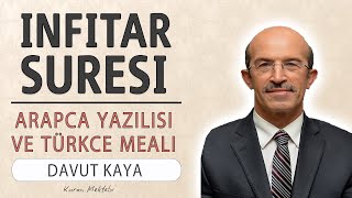 İnfitar suresi anlamı dinle Davut Kaya İnfitar suresi arapça yazılışı okunuşu ve meali [upl. by Sauer]