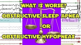 What is Worse Between Obstructive Sleep Apnea and Obstructive Sleep Hypopnea [upl. by Dilks]